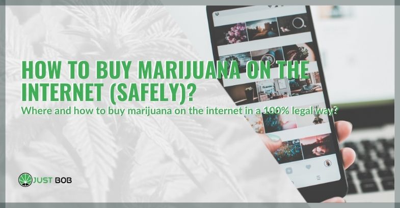 How to buy marijuana on the Internet (safely)?