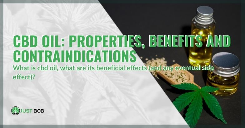 The benefits, properties and contraindications of CBD oil