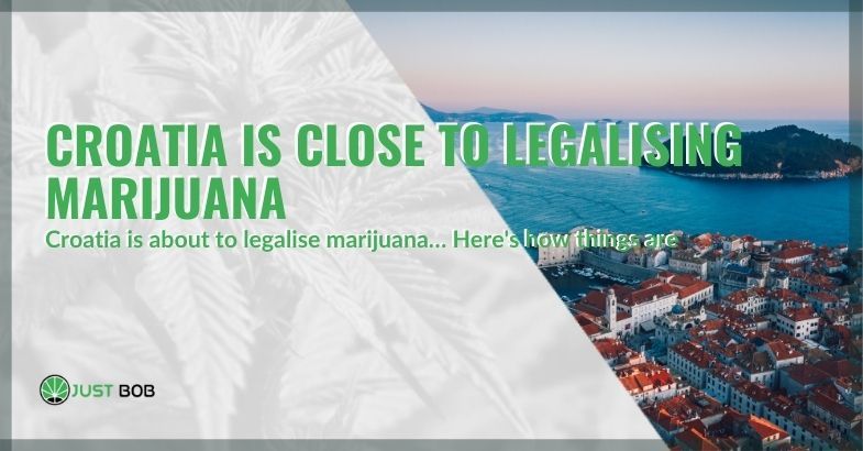 Marijuana legalization in Croatia is near