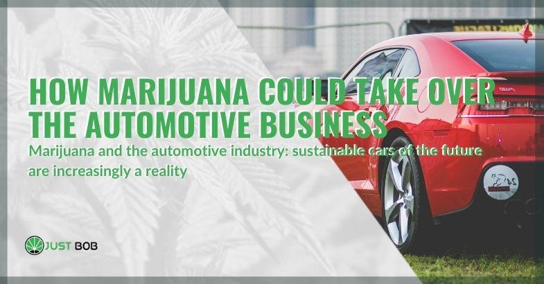 Thus marijuana conquers the auto industry