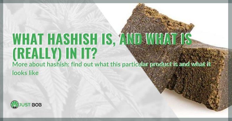 What is hashish and what is it actually made of?