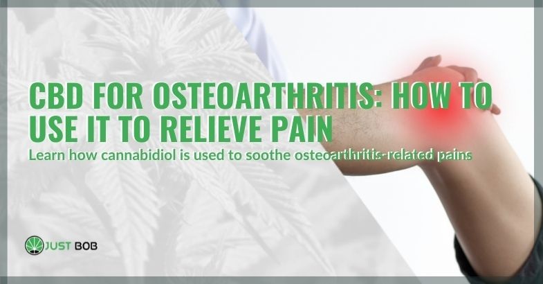 How to use CBD for osteoarthritis pains