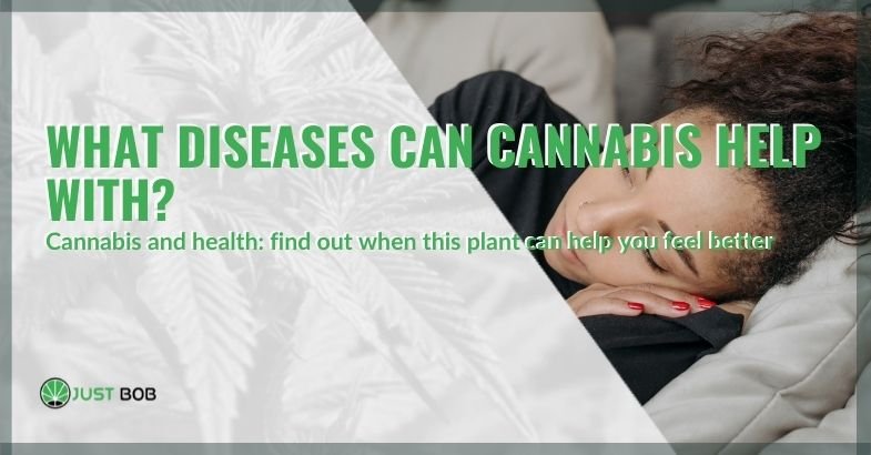 Which diseases can cannabis help against?