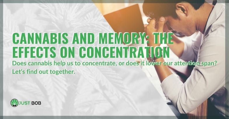 The effects of cannabis on memory and concentration