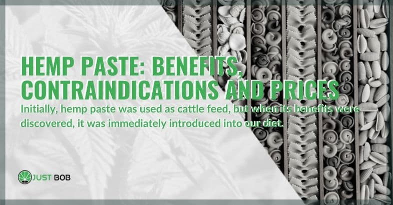 Benefits and contraindications of hemp pasta
