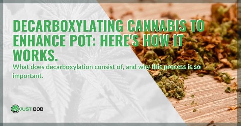 The importance of cannabis decarboxylation