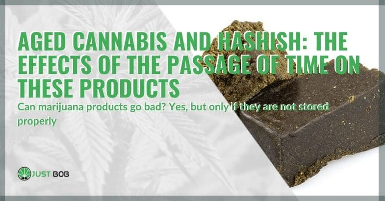 The effect of time on cannabis and hashish