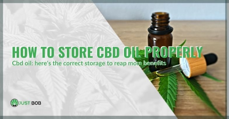 CBD oil: how to store it?