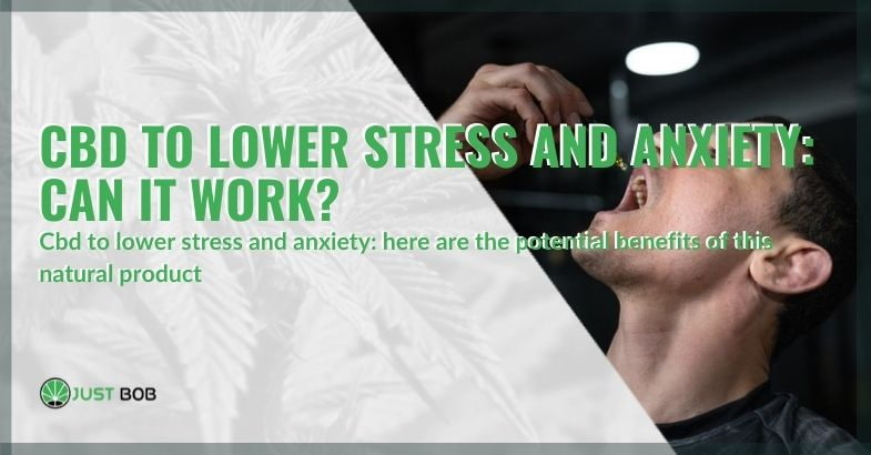 Lowering stress and anxiety with CBD