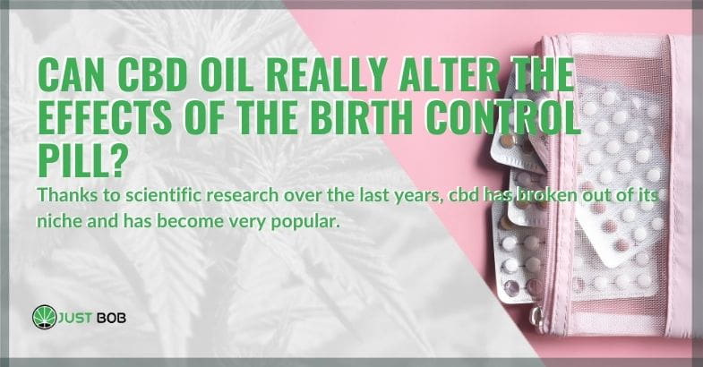 CBD alters birth control pill effects | Justbob