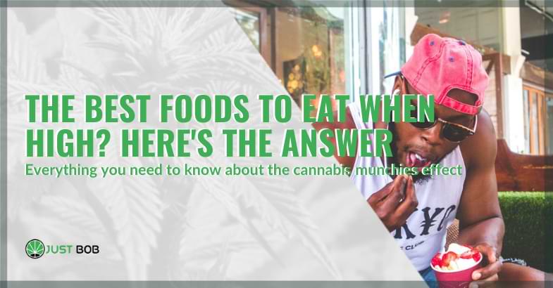 best foods to eat when high | Justbob