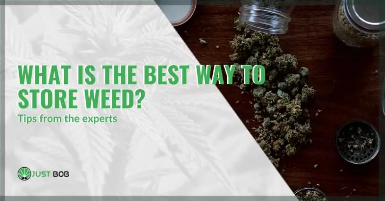 store-weed-how-to best way to store weed | Justbob