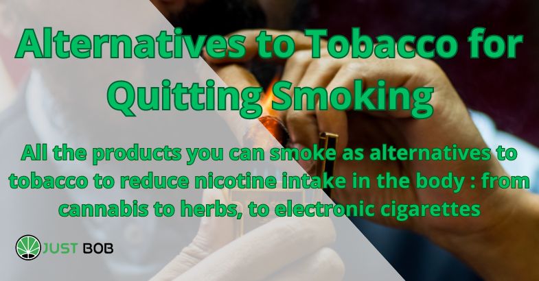 Alternatives to Tobacco for Quitting Smoking