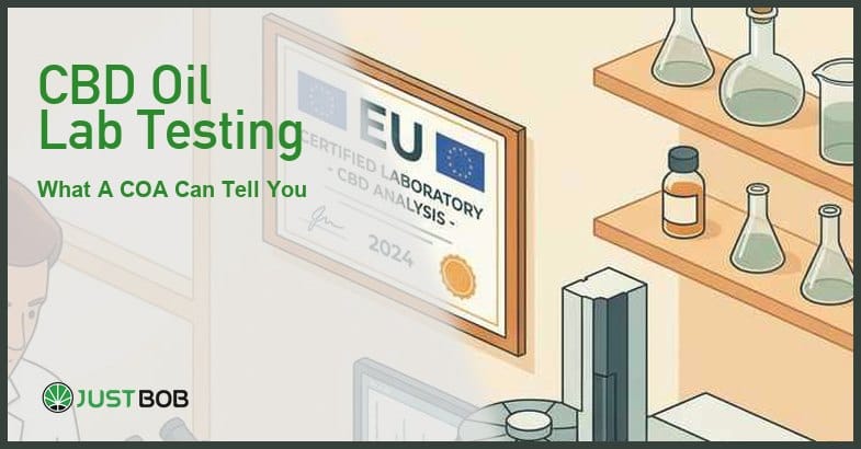 Justbob featured banner for CBD Oil Lab Testing: What a Certificate Can Tell You, with green title overlay and hemp editorial background
