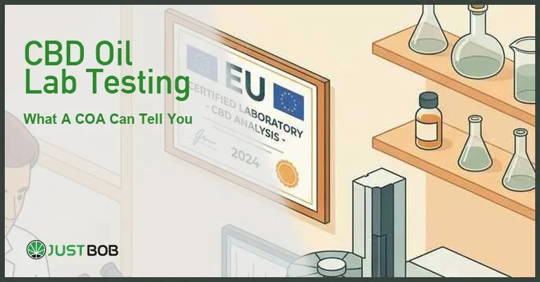 Justbob featured banner for CBD Oil Lab Testing: What a Certificate Can Tell You, with green title overlay and hemp editorial background