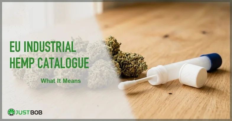 eu-industrial-hemp-catalogue Justbob featured banner for EU Industrial Hemp Catalogue: hemp flower bud and open sample collection vial with white applicator on warm wood desk