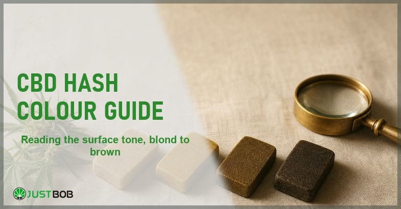 Justbob CBD Hash Colour Guide banner with green title, CBD hash pieces from blond to dark brown and a brass loupe on cream linen