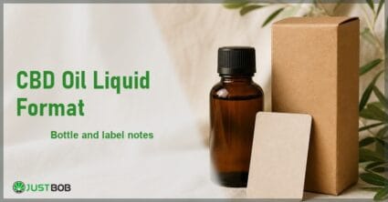 Justbob CBD Oil Liquid Format banner with green title, a CBD oil bottle and a blank label on cream linen