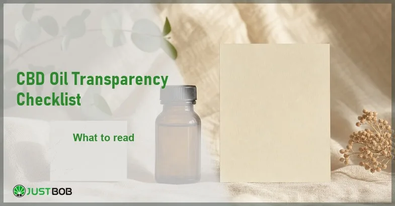 Justbob CBD Oil Transparency Checklist banner with green title, a CBD oil bottle, a blank label and a blank checklist sheet on cream linen