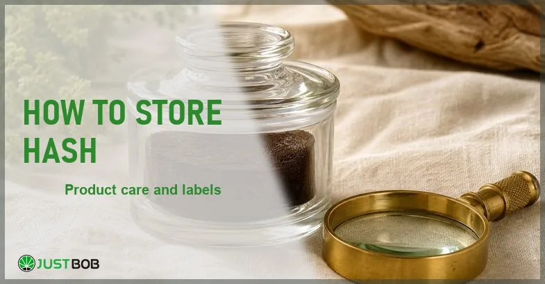 Justbob How To Store Hash banner with green title, a brown piece of CBD hash in a small closed glass jar on cream linen